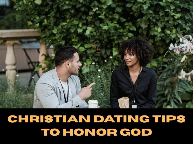 Christian Dating Tips to Honor God