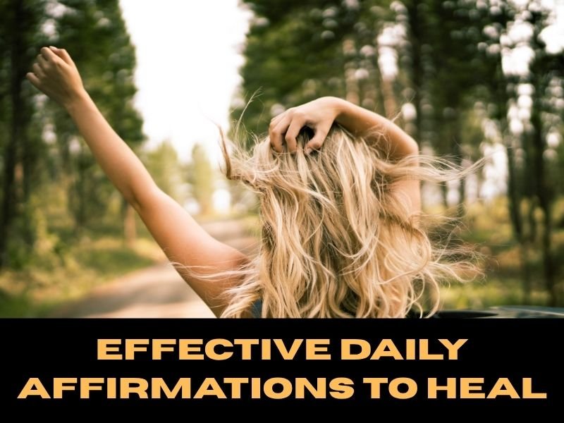 Daily Affirmations to Heal After A Heartbreak