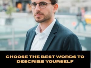 Choose the Best Words to Describe Yourself