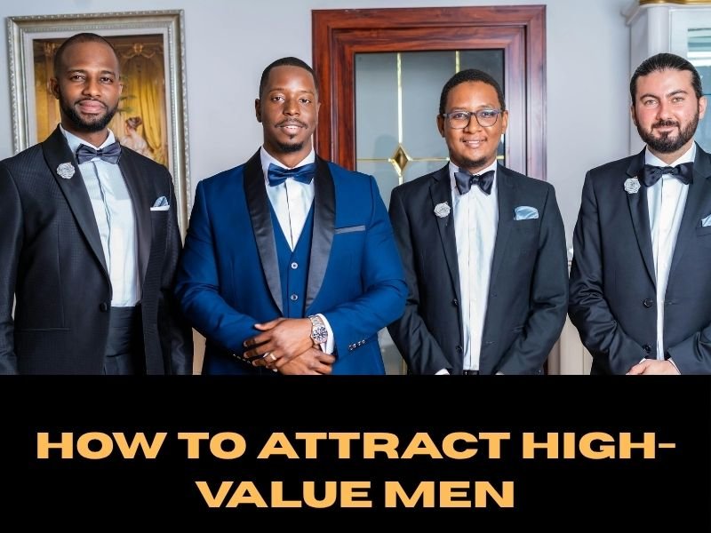 How to Attract High-Value Men