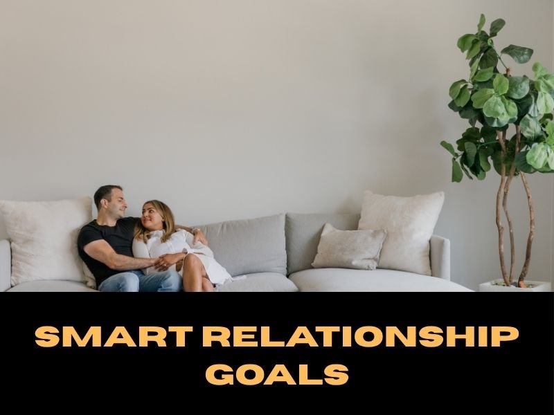 Smart Relationship Goals