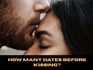 How Many Dates Before Kissing?