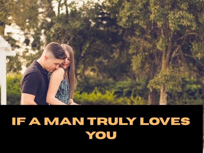 If a Man Truly Loves You