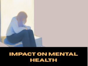 Impact on Mental Health