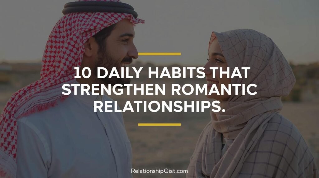 18 Powerful Ways to Strengthen Your Relationship