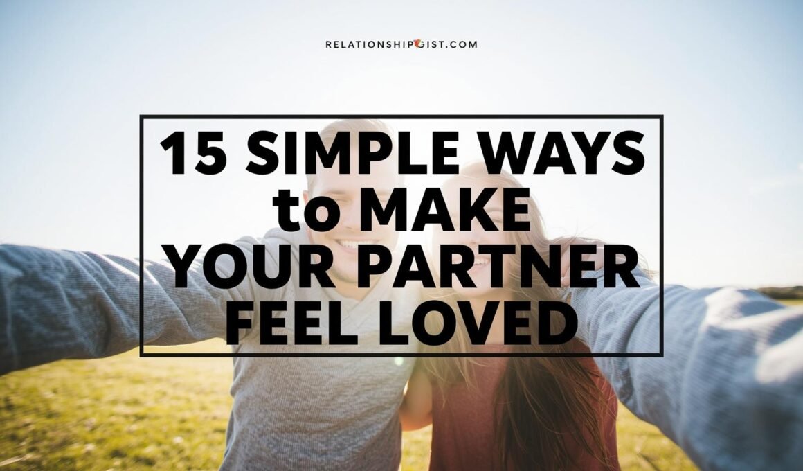 15 Simple Ways To Make Your Partner Feel Loved
